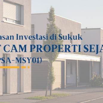 5 Alasan Investasi di Sukuk PT Cam Properti Sejahtera (CPSA-MSY01)