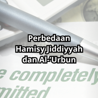 Perbedaan Hamisy Jiddiyyah dan Al-'Urbun